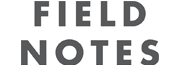 FIELD NOTES