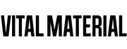 VITAL MATERIAL